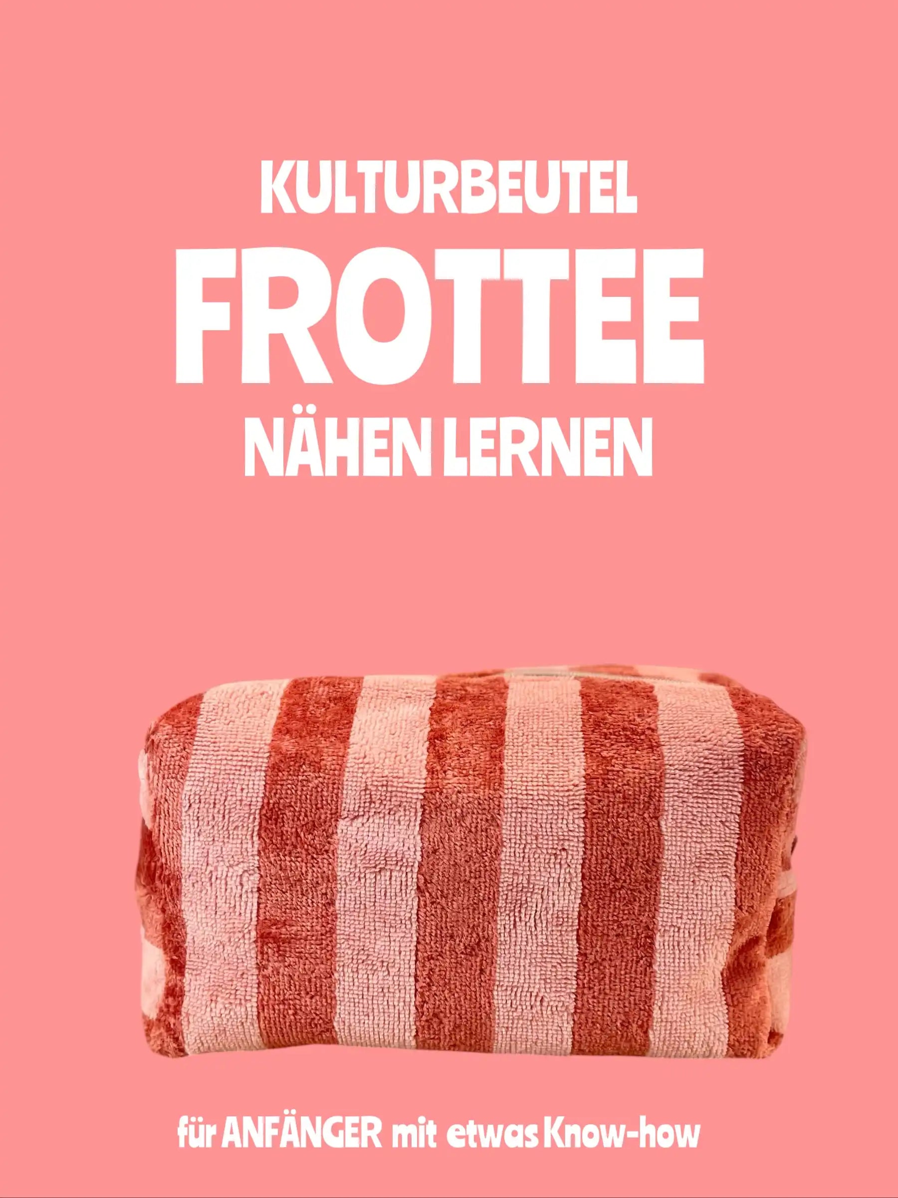 Nähkurs FROTTEE Kulturbeutel