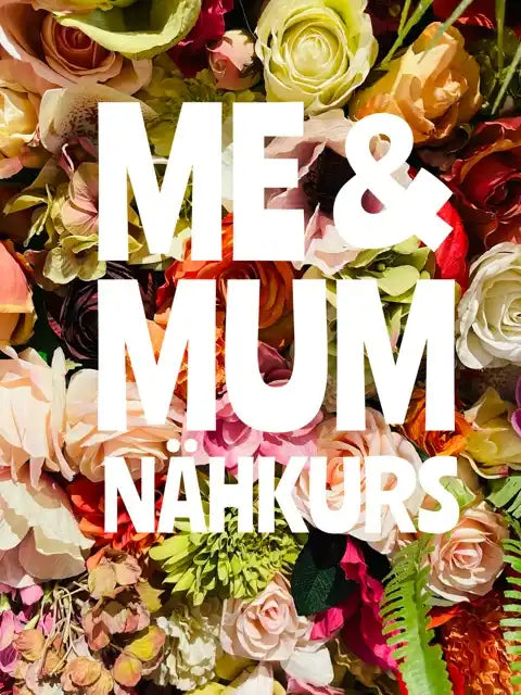Nähkurs ME & MUM